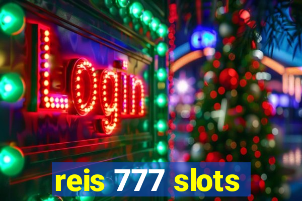 reis 777 slots